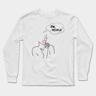 Ew people Long Sleeve T-Shirt